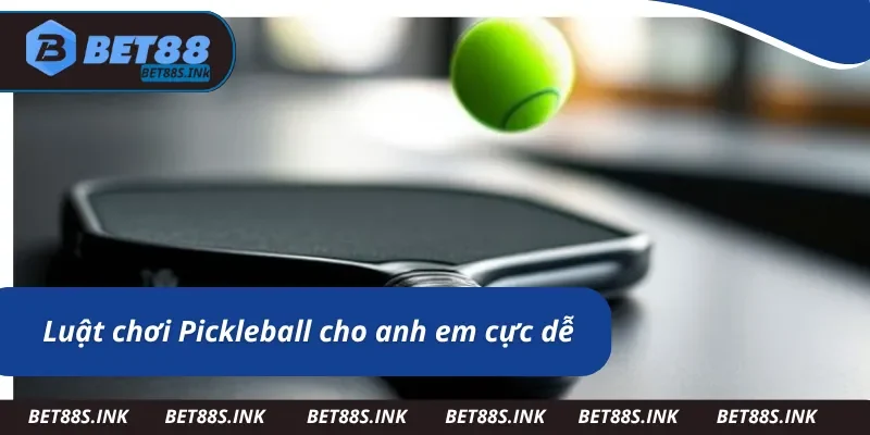 Hướng dẫn luật chơi Pickleball cực dễ nắm